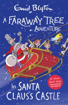 A Faraway Tree Adventure: In Santa Claus's Castle : Colour Short Stories