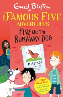 Famous Five Colour Short Stories: Five And The Runaway Dog