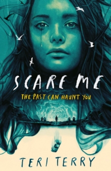 Scare Me : A darkly twisting supernatural YA thriller that will keep you guessing!