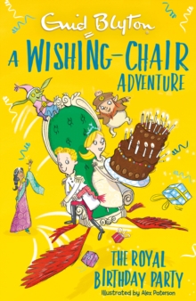 A Wishing-Chair Adventure: The Royal Birthday Party : Colour Short Stories