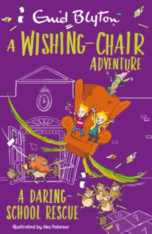 A Wishing-Chair Adventure: A Daring School Rescue : Colour Short Stories