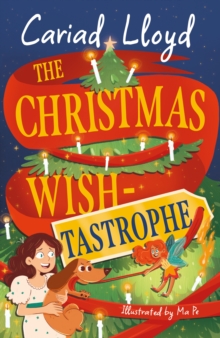 The Christmas Wish-tastrophe : A magical festive adventure to entertain the whole family!