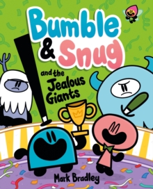 Bumble and Snug and the Jealous Giants : Book 4