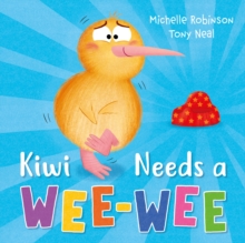 Kiwi Needs a Wee-Wee : A hilarious potty-training book for toddlers