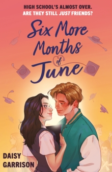 Six More Months of June : The Must-Read Romance of the Summer!