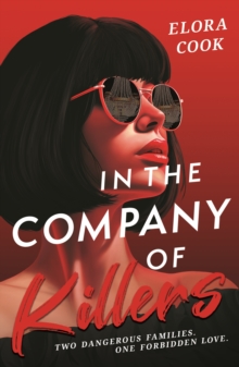In the Company of Killers : a twisty YA mafia thriller