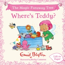 The Magic Faraway Tree: Where's Teddy? : A Lift-the-Flap Story inspired by The Magic Faraway Tree  now a major movie!