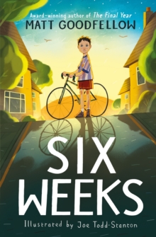 Six Weeks : An unforgettable new story from the award-winning author of The Final Year