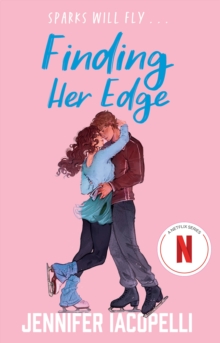 Finding Her Edge : a must-read YA fake dating x skating romance and Netflix hit show - perfect for Off Campus fans!