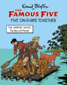 Famous Five Graphic Novel: Five on a Hike Together : Book 7