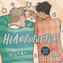 The Heartstopper 2027 Calendar : With art by Alice Oseman, and bonus poster!