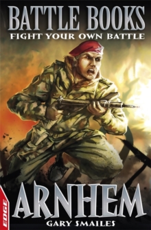 EDGE: Battle Books: Arnhem : Fight Your Own Battle, Paperback Book EDGE: Battle Books: Arnhem : Fight Your Own Battle, Paperback Book