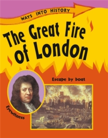 Ways Into History: The Great Fire Of London, Paperback Book Ways Into History: The Great Fire Of London, Paperback Book