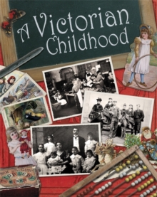 A Victorian Childhood, Paperback Book A Victorian Childhood, Paperback Book