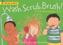 Wonderwise: Wash, Scrub, Brush: A book about keeping clean, Paperback Book Wonderwise: Wash, Scrub, Brush: A book about keeping clean, Paperback Book
