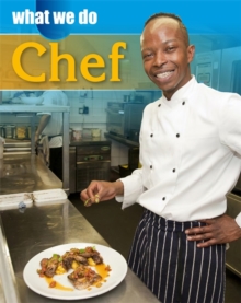 What We Do: Chef, Paperback / softback Book What We Do: Chef, Paperback / softback Book