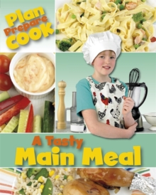 Plan, Prepare, Cook: A Tasty Main Meal, Paperback / softback Book Plan, Prepare, Cook: A Tasty Main Meal, Paperback / softback Book