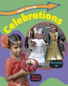 Ways Into RE: Celebrations, Paperback / softback Book Ways Into RE: Celebrations, Paperback / softback Book