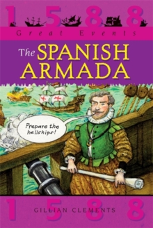 Great Events: The Spanish Armada, Paperback / softback Book Great Events: The Spanish Armada, Paperback / softback Book