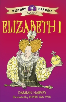 History Heroes : Elizabeth I