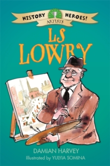 History Heroes: LS Lowry, Paperback Book History Heroes: LS Lowry, Paperback Book