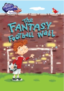 Race Further with Reading: The Fantasy Football Wall, Paperback / softback Book Race Further with Reading: The Fantasy Football Wall, Paperback / softback Book