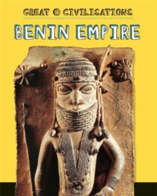 Great Civilisations: Benin Empire, Paperback / softback Book Great Civilisations: Benin Empire, Paperback / softback Book
