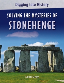 Digging into History: Solving The Mysteries of Stonehenge, Paperback / softback Book Digging into History: Solving The Mysteries of Stonehenge, Paperback / softback Book