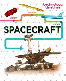 Technology Timelines: Spacecraft, Paperback / softback Book Technology Timelines: Spacecraft, Paperback / softback Book