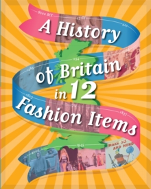 A History of Britain in 12... Fashion Items, Paperback Book A History of Britain in 12... Fashion Items, Paperback Book