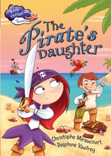 Race Further with Reading: The Pirate's Daughter, Paperback / softback Book Race Further with Reading: The Pirate's Daughter, Paperback / softback Book