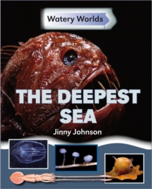 Watery Worlds: The Deepest Sea, Paperback / softback Book Watery Worlds: The Deepest Sea, Paperback / softback Book