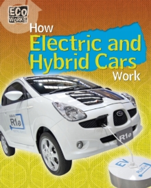 Eco Works: How Electric and Hybrid Cars Work, Paperback / softback Book Eco Works: How Electric and Hybrid Cars Work, Paperback / softback Book