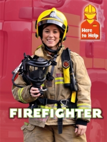 Here to Help: Firefighter, Paperback Book Here to Help: Firefighter, Paperback Book