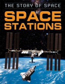 The Story of Space: Space Stations, Hardback Book The Story of Space: Space Stations, Hardback Book
