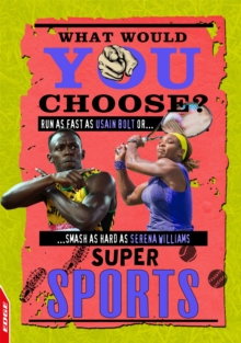 EDGE: What Would YOU Choose?: Super Sports, Hardback Book EDGE: What Would YOU Choose?: Super Sports, Hardback Book
