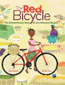 The Red Bicycle: The Extraordinary Story of One Ordinary Bicycle, Hardback Book The Red Bicycle: The Extraordinary Story of One Ordinary Bicycle, Hardback Book