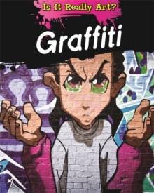 Is It Really Art?: Graffiti, Hardback Book Is It Really Art?: Graffiti, Hardback Book