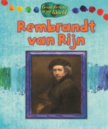 Great Artists of the World: Rembrandt van Rijn, Hardback Book Great Artists of the World: Rembrandt van Rijn, Hardback Book
