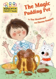 Hopscotch Twisty Tales: The Magic Pudding Pot, Paperback / softback Book Hopscotch Twisty Tales: The Magic Pudding Pot, Paperback / softback Book