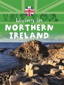 Living in the UK: Northern Ireland, Paperback / softback Book Living in the UK: Northern Ireland, Paperback / softback Book