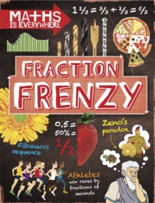 Maths is Everywhere: Fraction Frenzy : Fractions and decimals, Paperback / softback Book Maths is Everywhere: Fraction Frenzy : Fractions and decimals, Paperback / softback Book