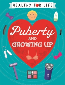 Puberty and Growing Up, Hardback Book Puberty and Growing Up, Hardback Book