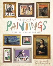 The Story Of Paintings : A History Of Art For Children