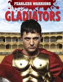 Fearless Warriors: Gladiators, Hardback Book Fearless Warriors: Gladiators, Hardback Book