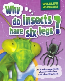 Wildlife Wonders: Why Do Insects Have Six Legs?, Paperback Book Wildlife Wonders: Why Do Insects Have Six Legs?, Paperback Book