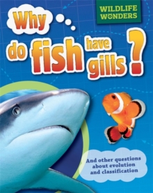 Wildlife Wonders: Why Do Fish Have Gills?, Paperback Book Wildlife Wonders: Why Do Fish Have Gills?, Paperback Book