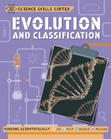 Science Skills Sorted!: Evolution and Classification, Paperback / softback Book Science Skills Sorted!: Evolution and Classification, Paperback / softback Book