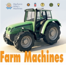Mechanic Mike's Machines: Farm Machines, Paperback Book Mechanic Mike's Machines: Farm Machines, Paperback Book