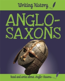 Writing History: Anglo-Saxons, Hardback Book Writing History: Anglo-Saxons, Hardback Book